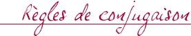Règles de conjugaison